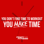 Don’t Find Time To Workout